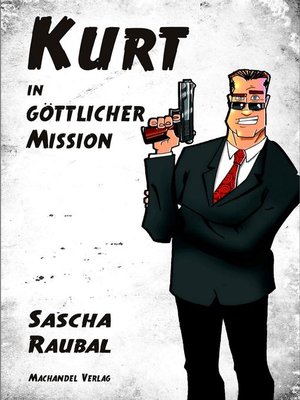 cover image of Kurt in göttlicher Mission